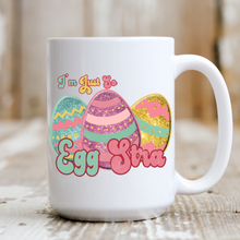 Load image into Gallery viewer, I’m Just So Eggstra