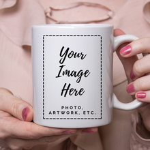 Load image into Gallery viewer, Custom Mug
