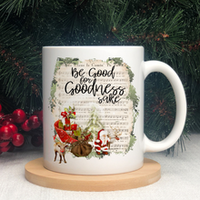 Load image into Gallery viewer, Be Good for Goodness Sake