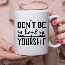 Load image into Gallery viewer, Don't Be So Hard