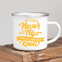 Load image into Gallery viewer, If You Never Try