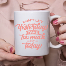 Load image into Gallery viewer, Too Much of Today