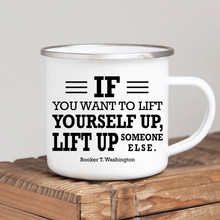 Load image into Gallery viewer, Lift Up Someone Else