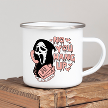 Load image into Gallery viewer, No You Hang Up