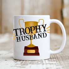 Load image into Gallery viewer, Trophy Husband