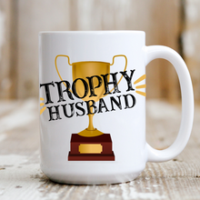 Load image into Gallery viewer, Trophy Husband