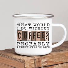 Load image into Gallery viewer, Without Coffee