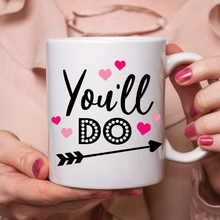 Load image into Gallery viewer, You'll Do