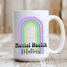 Load image into Gallery viewer, Mental Health Matters Rainbow