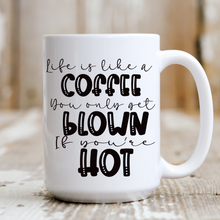 Load image into Gallery viewer, Life is Like Coffee Black