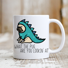Load image into Gallery viewer, What the Pug are You Lookin At