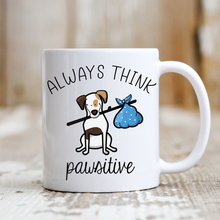 Load image into Gallery viewer, Always Think Pawsitive