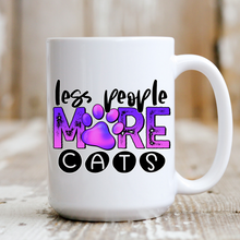 Load image into Gallery viewer, Less People More Cats