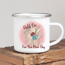 Load image into Gallery viewer, Hold On For One More Day