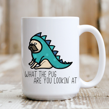 Load image into Gallery viewer, What the Pug are You Lookin At