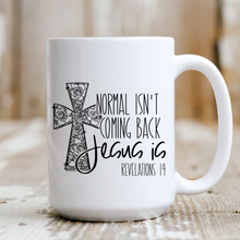 Load image into Gallery viewer, Normal Isn’t Coming Back Jesus Is