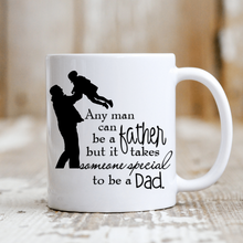 Load image into Gallery viewer, Any Man Can be a Father