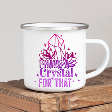 Load image into Gallery viewer, I Have a Crystal for That