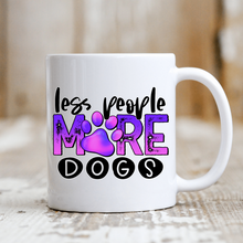 Load image into Gallery viewer, Less People More Dogs