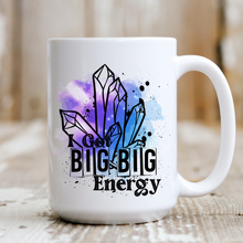 Load image into Gallery viewer, I Got Big Big Energy