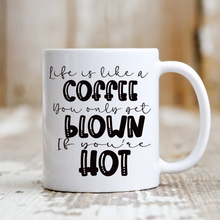 Load image into Gallery viewer, Life is Like Coffee Black