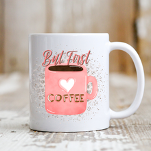 Load image into Gallery viewer, But First Coffee