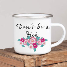 Load image into Gallery viewer, Don't be a D!ck