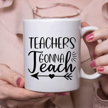 Load image into Gallery viewer, Teachers Gonna Teach