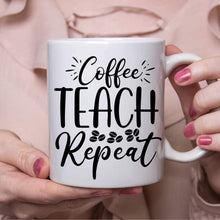 Load image into Gallery viewer, Coffee Teach Repeat 2