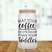 Load image into Gallery viewer, Stronger Than Your Toddler