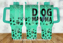 Load image into Gallery viewer, Dog Mama - 40 Ounce Tumbler
