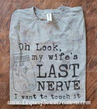 Load image into Gallery viewer, Wife&#39;s Last Nerve
