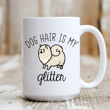 Load image into Gallery viewer, Dog Hair is My Glitter
