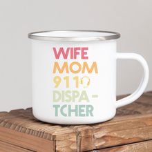 Load image into Gallery viewer, Wife Mom Dispatcher
