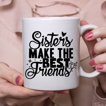 Load image into Gallery viewer, Sisters Make the Best Friends

