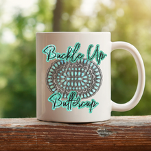 Load image into Gallery viewer, Buckle Up Buttercup
