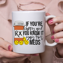 Load image into Gallery viewer, Yay For Meds
