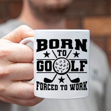 Load image into Gallery viewer, Born to Golf
