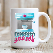 Load image into Gallery viewer, Espresso Yourself
