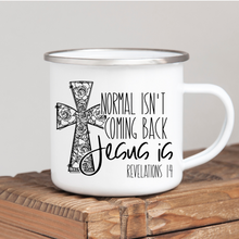 Load image into Gallery viewer, Normal Isn’t Coming Back Jesus Is

