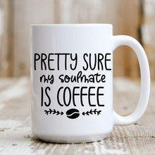 Load image into Gallery viewer, My Soulmate is Coffee
