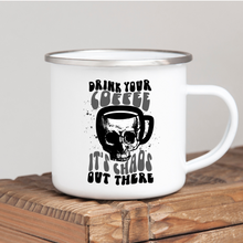 Load image into Gallery viewer, Drink Your Coffee
