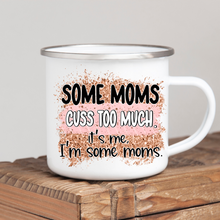 Load image into Gallery viewer, Some Moms Cuss
