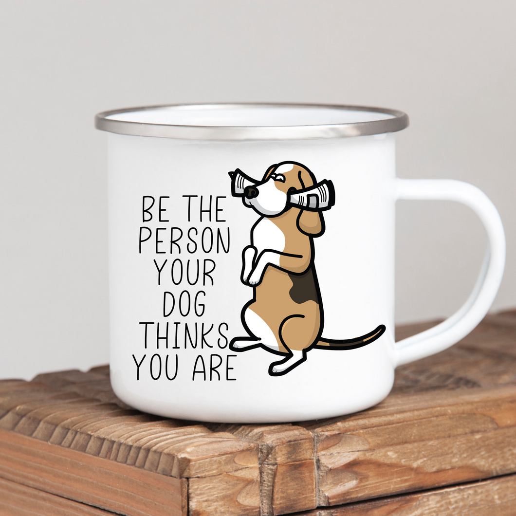 Be The Person Your Dog Thinks You Are