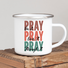Load image into Gallery viewer, Pray On, Over, Through
