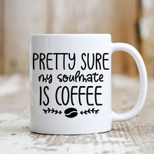 Load image into Gallery viewer, My Soulmate is Coffee
