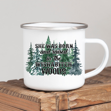 Load image into Gallery viewer, She Was Born and Raised in the Wishab*tch Woods
