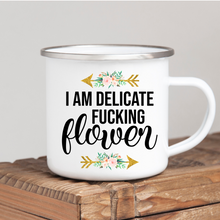 Load image into Gallery viewer, I’m a Delicate Flower
