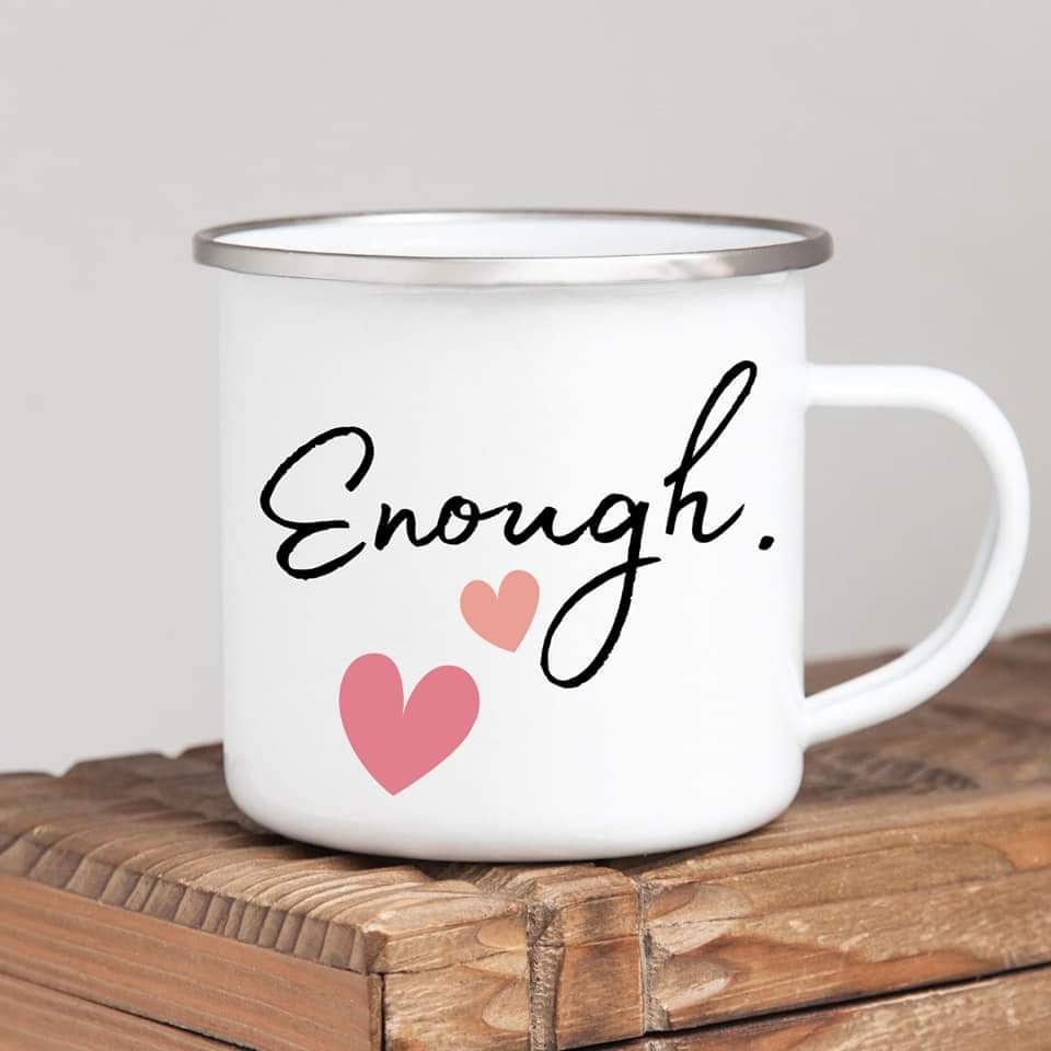 Enough