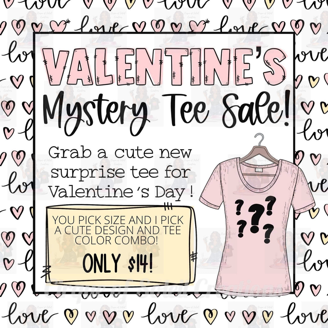 $14 Valentine’s Mystery Tee